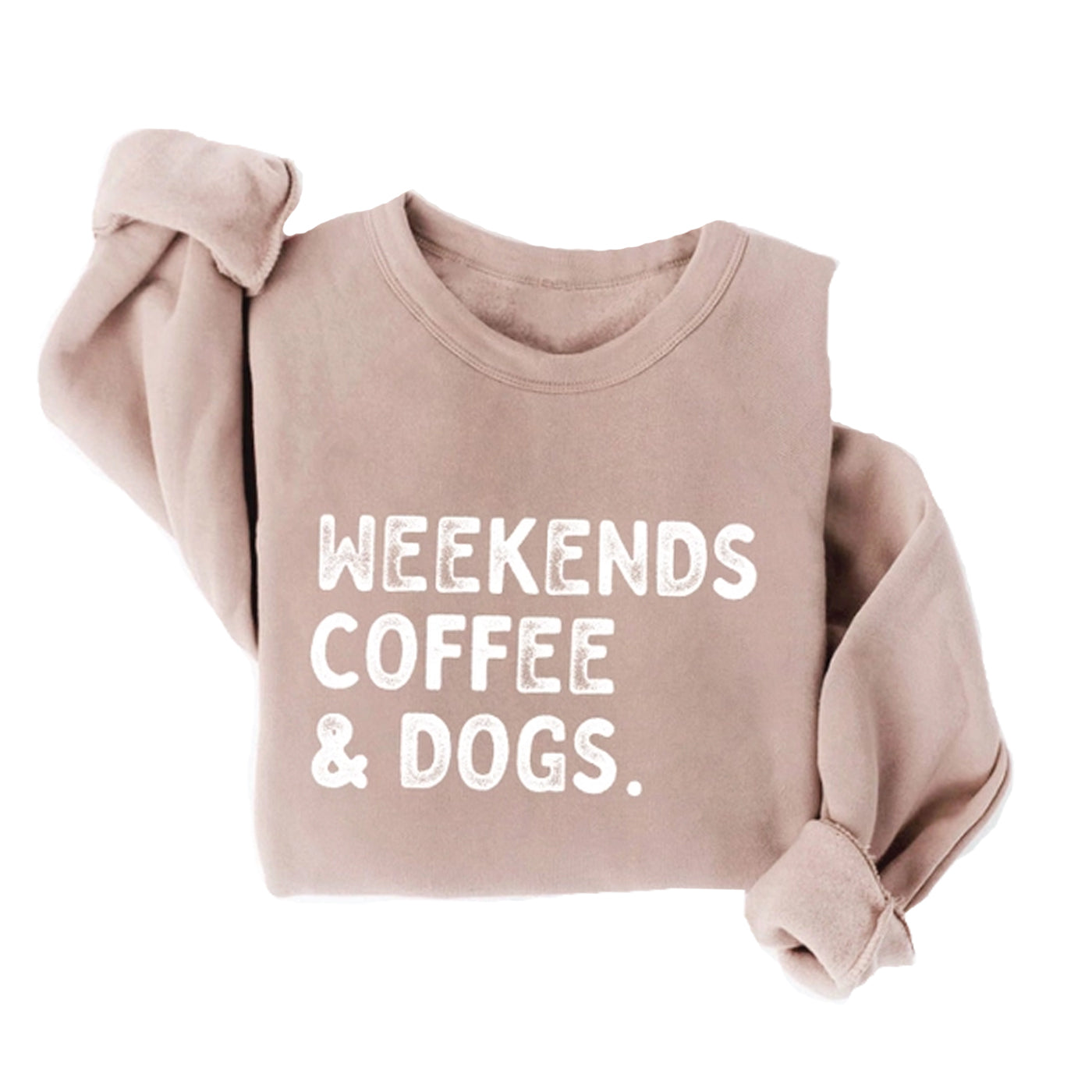 Tan colored sweatshirt with Weekends Coffee & Dogs. Written in white letters