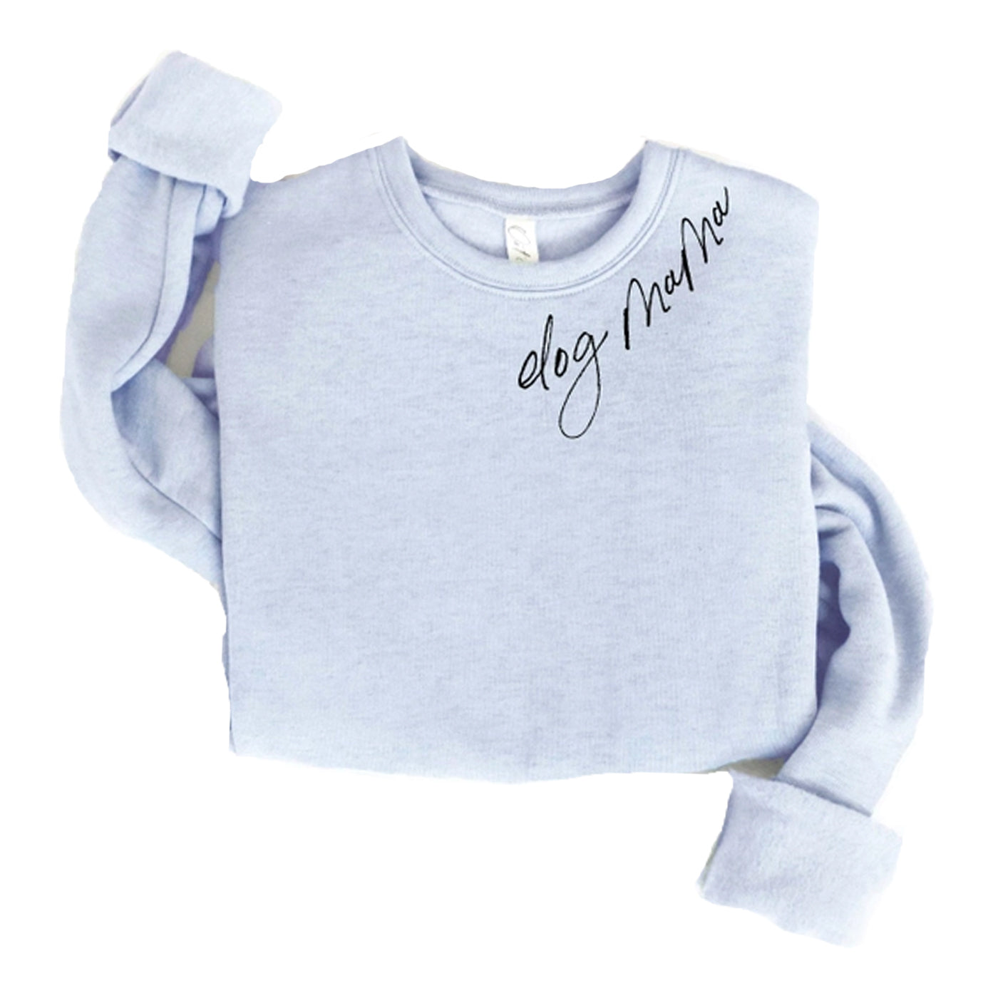 Light Blue colored sweatshirt with Dog Mama written in black letters